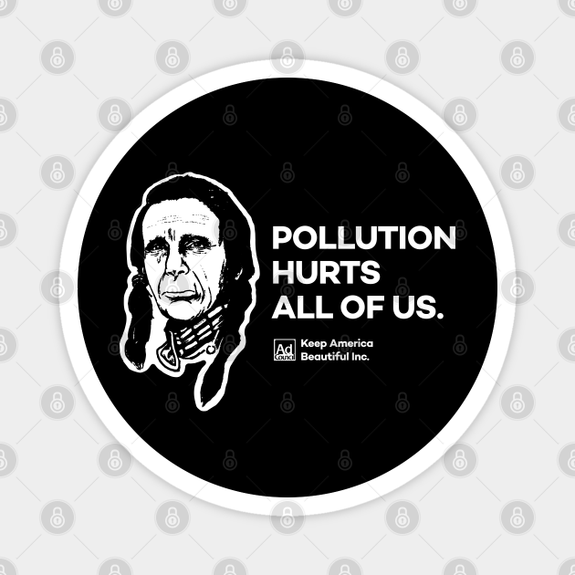 Pollution Hurts Everyone Crying Indian Crying Indian